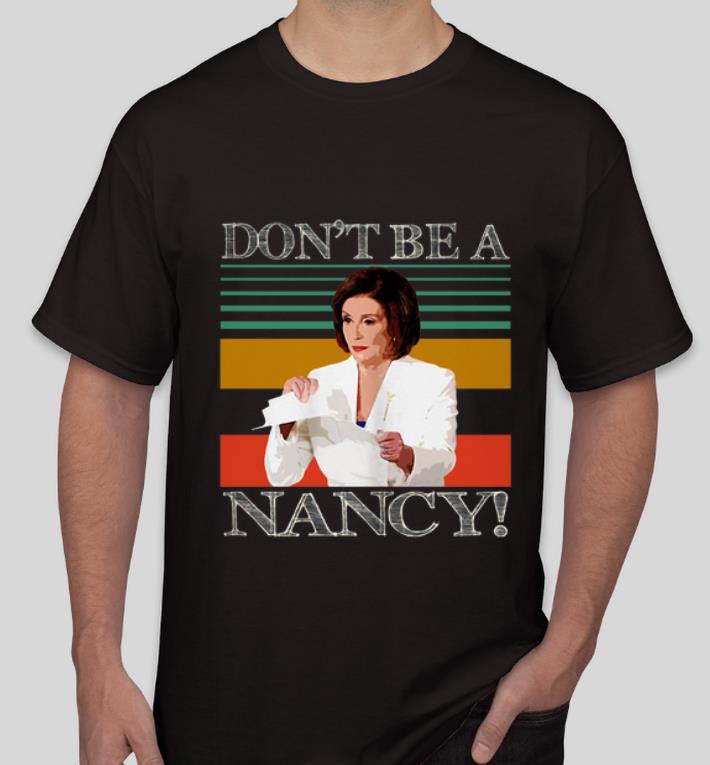 Original Vintage Don t Be A Nancy Donald Trump 2020 shirt 4 - Original Vintage Don’t Be A Nancy Donald Trump 2020 shirt