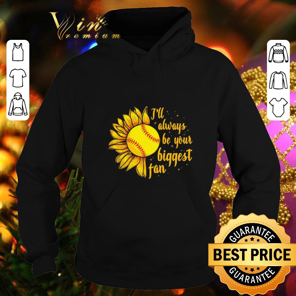 Awesome Baseball Sunflower I ll always be your biggest fan shirt 4 - Awesome Baseball Sunflower I’ll always be your biggest fan shirt