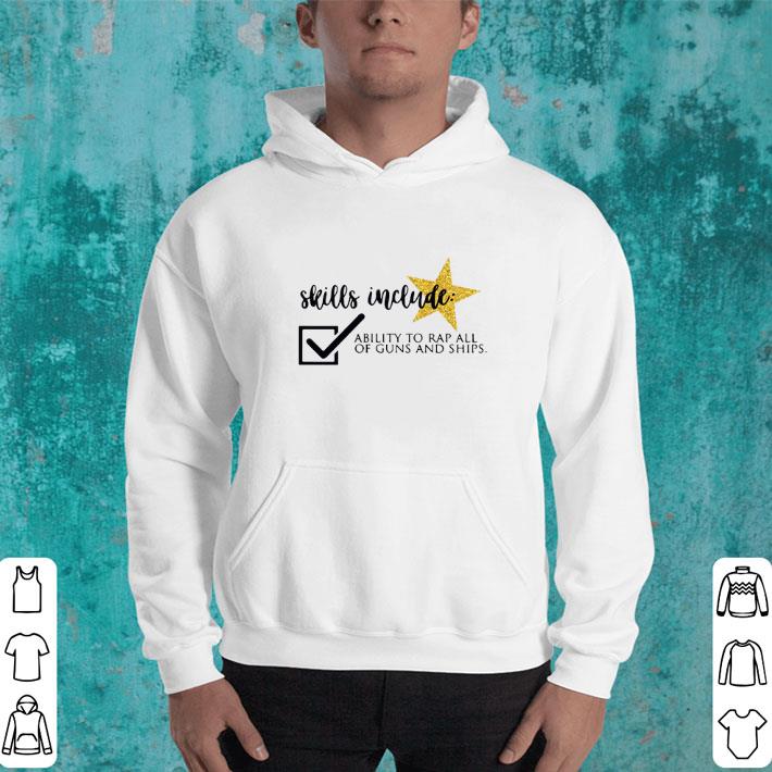 Awesome Skills include Ability to rap all of guns and ships shirt 4 - Awesome Skills include Ability to rap all of guns and ships shirt
