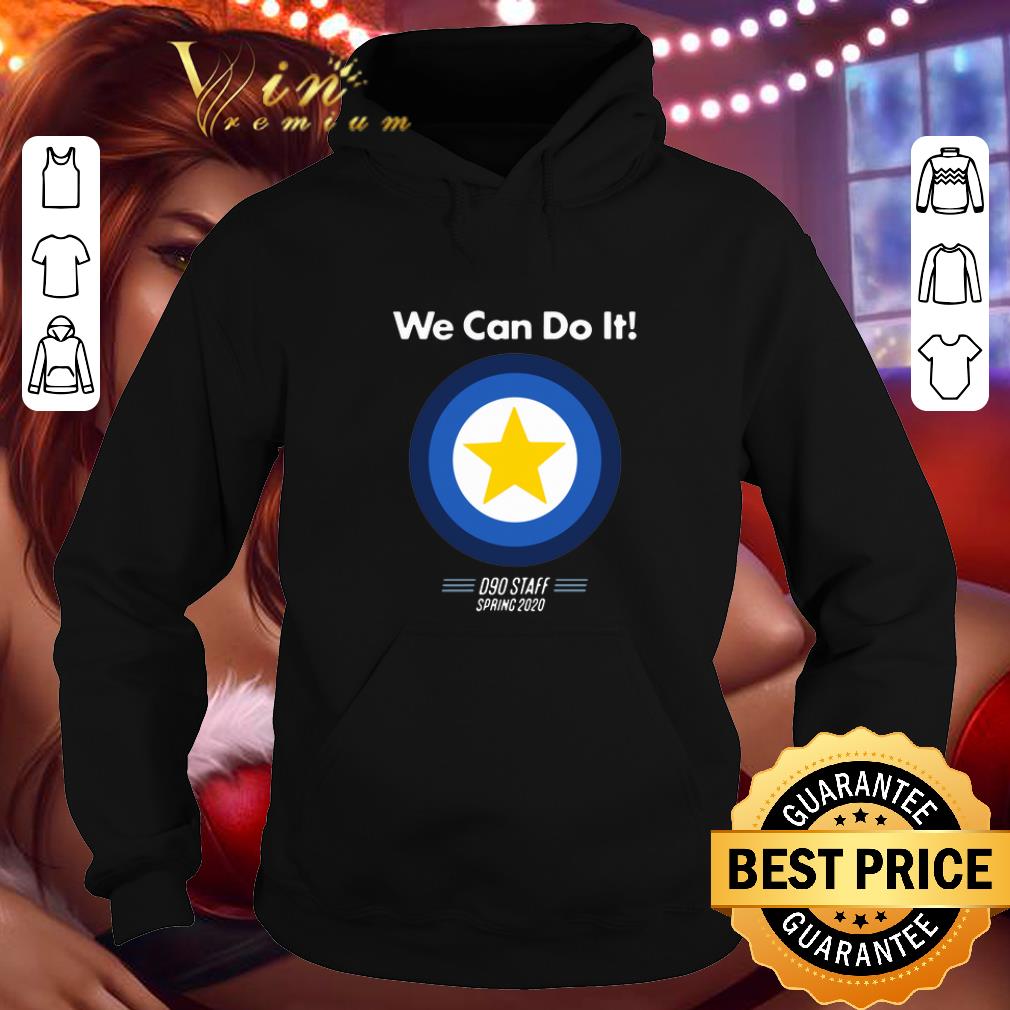 Awesome We Can Do It D90 Staff Spring 2020 shirt Awesome We Can Do It D90 Staff Spring 2020 shirt 4 - Awesome We Can Do It D90 Staff Spring 2020 shirt
