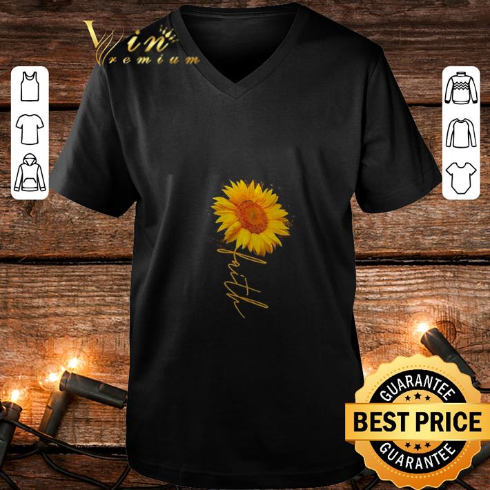Awesome faith Sunflowers shirt 4 1 - Awesome faith Sunflowers shirt