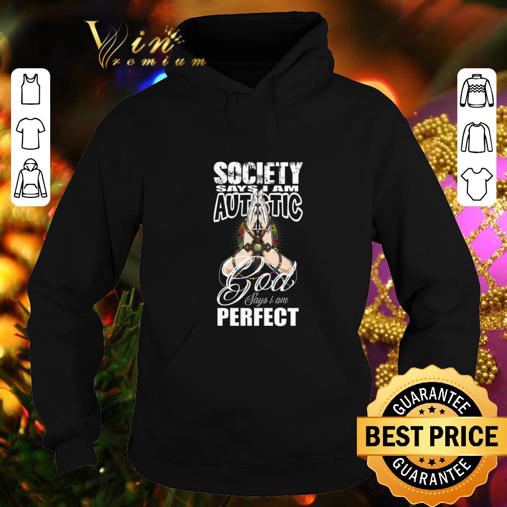 Best Autism puzzle Society say i am autistic god says i am perfect shirt Best Autism puzzle Society say i am autistic god says i am perfect shirt 4 2 - Best Autism puzzle Society say i am autistic god says i am perfect shirt