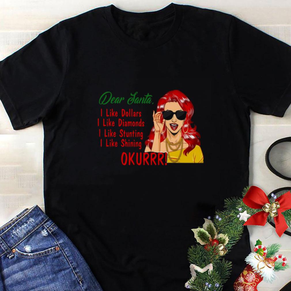 Nice Dear Santa I Like Dollars I Like Diamonds I Like Stunting shirt 1 - Nice Dear Santa I Like Dollars I Like Diamonds I Like Stunting shirt