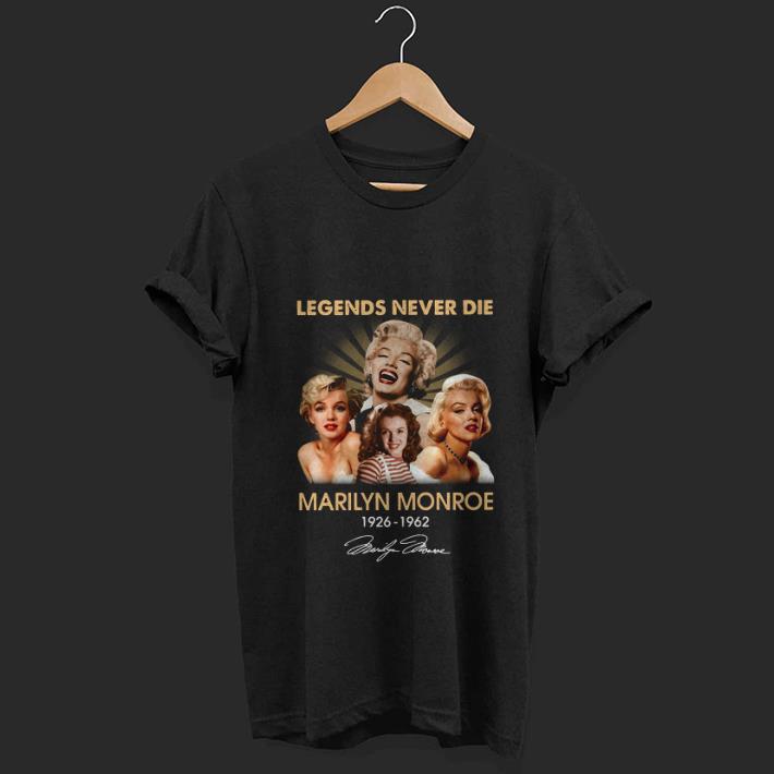 Top Legends Never Die Marilyn Monroe 1926 1962 Signature shirt 1 - Top Legends Never Die Marilyn Monroe 1926 1962 Signature shirt