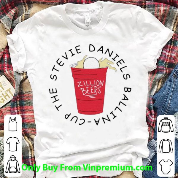 Great Zillion Beers Cup The Stevie Daniels Ballina shirt