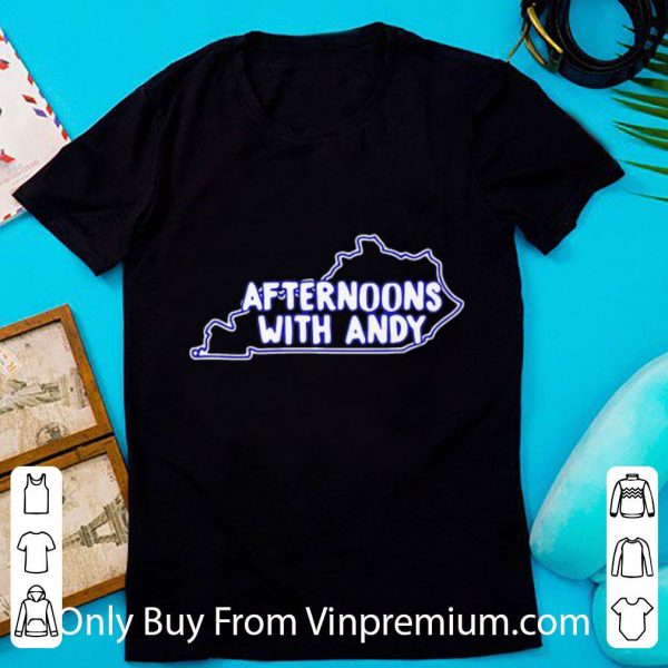 Original Kentucky Afternoons With Andy shirt