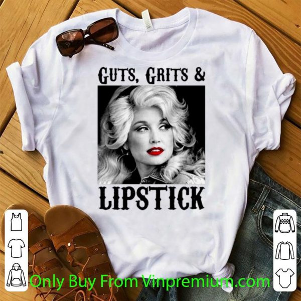 Hot Guts Grits And Lipstick Dolly Parton shirt