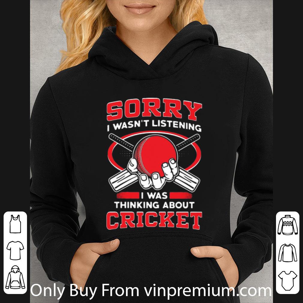 625330d3 pretty sorry i wasn t listening i was thinking about cricket shirt 4 - Pretty Sorry I Wasn’t Listening I Was Thinking About Cricket shirt