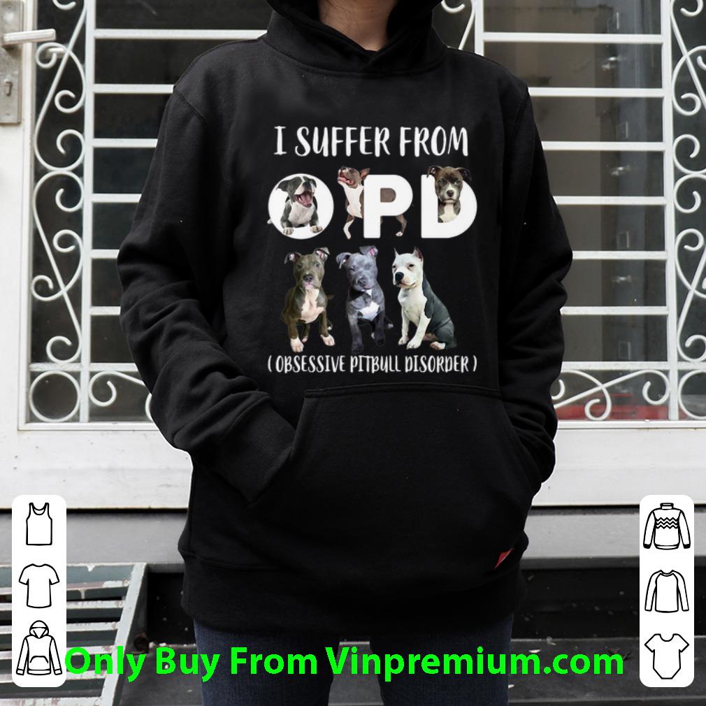 6294a068 great i suffer from opd obsessive pitbull disorder shirt 4 - Great I Suffer From OPD Obsessive Pitbull Disorder shirt