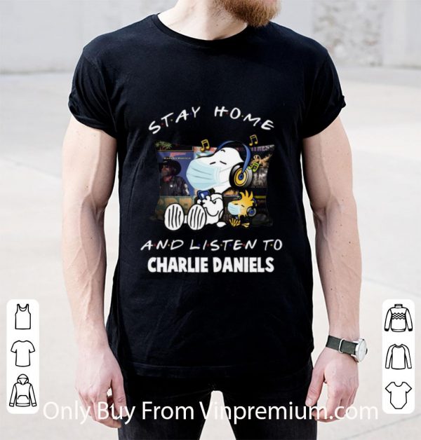 Premium Snoopy Woodstock Stay Home And Listen To Charlie Daniels shirt