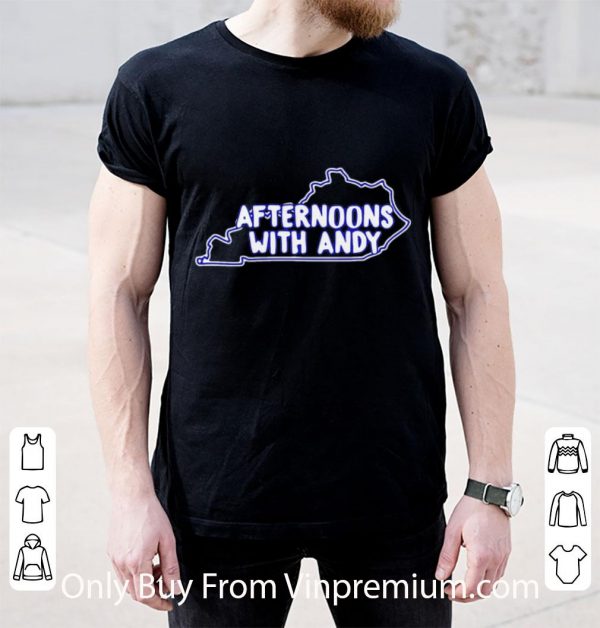 Original Kentucky Afternoons With Andy shirt