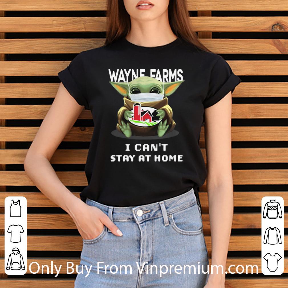 Official Star Wars Baby Yoda Mask Hug Wayne Farms I Can't Stay At Home shirt Official Star Wars Baby Yoda Mask Hug Wayne Farms I Can't Stay At Home shirt