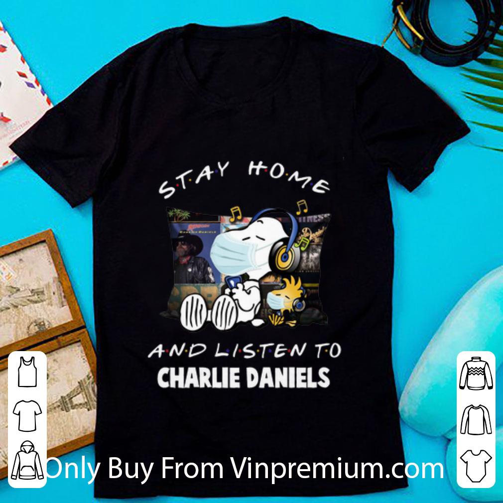 Premium Snoopy Woodstock Stay Home And Listen To Charlie Daniels shirt
