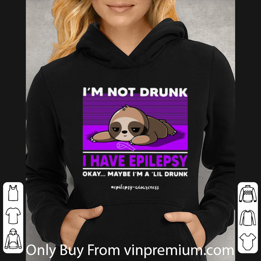 837b75ab nice sloth i m not drunk i have epilepsy okay maybe i m a lil drunk shirt 4 - Nice Sloth I’m Not Drunk I Have Epilepsy Okay Maybe I’m A 'Lil Drunk shirt