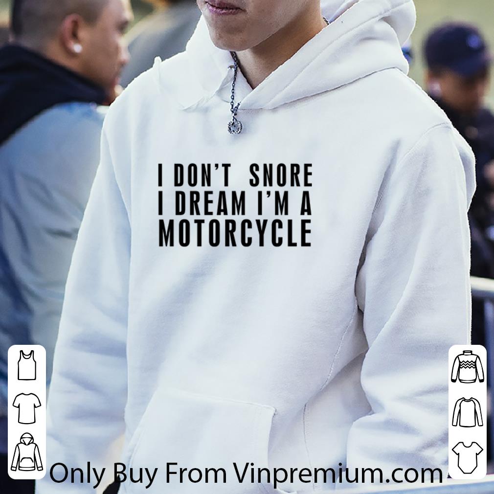 947f4933 original i don t snore i dream i m a motorcycle shirt 4 - Original I Don’t Snore I Dream I’m A Motorcycle shirt