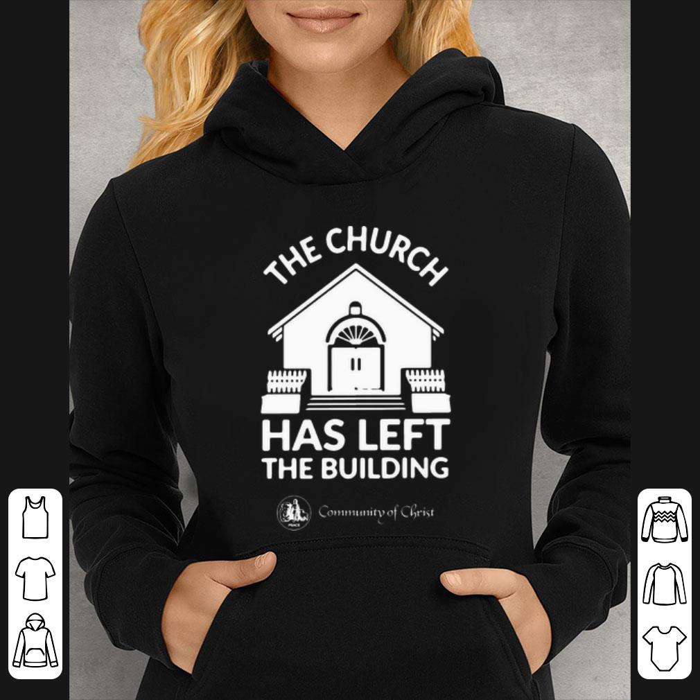Hot The Church Has Left The Building Community Of Christ shirt 4 - Hot The Church Has Left The Building Community Of Christ shirt