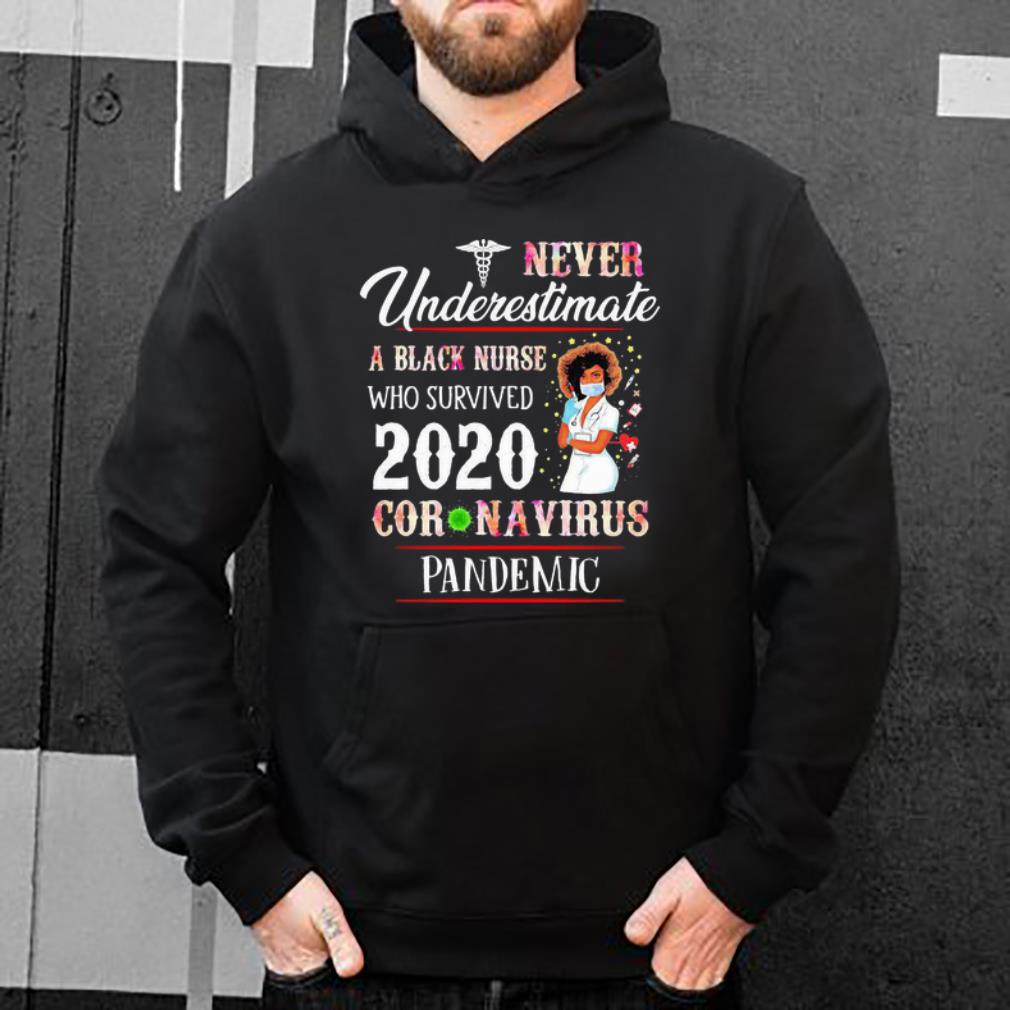 Official Never Underestimate A Black Nurse Who Survived 2020 Coronavirus Pandemic shirt 4 - Official Never Underestimate A Black Nurse Who Survived 2020 Coronavirus Pandemic shirt