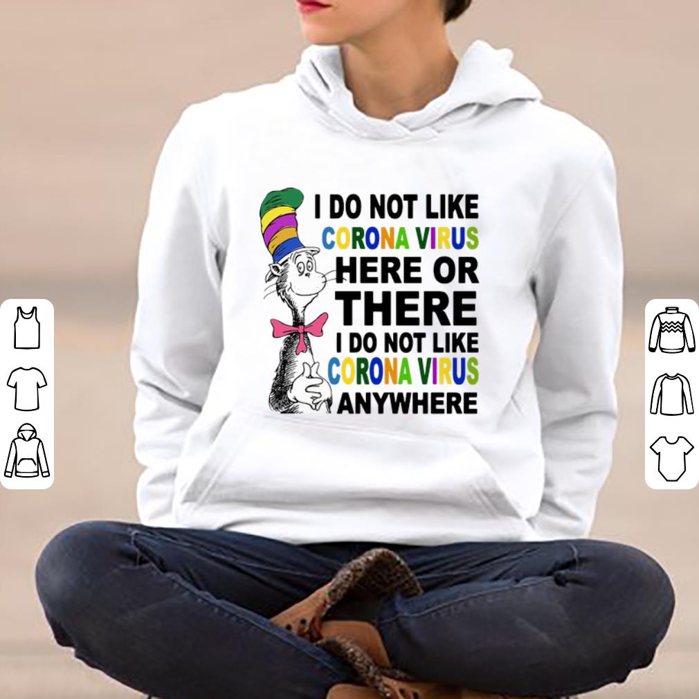 Premium Dr Seuss I Don t Like Coronavirus Here Or There Anywhere shirt 4 - Premium Dr Seuss I Don't Like Coronavirus Here Or There Anywhere shirt