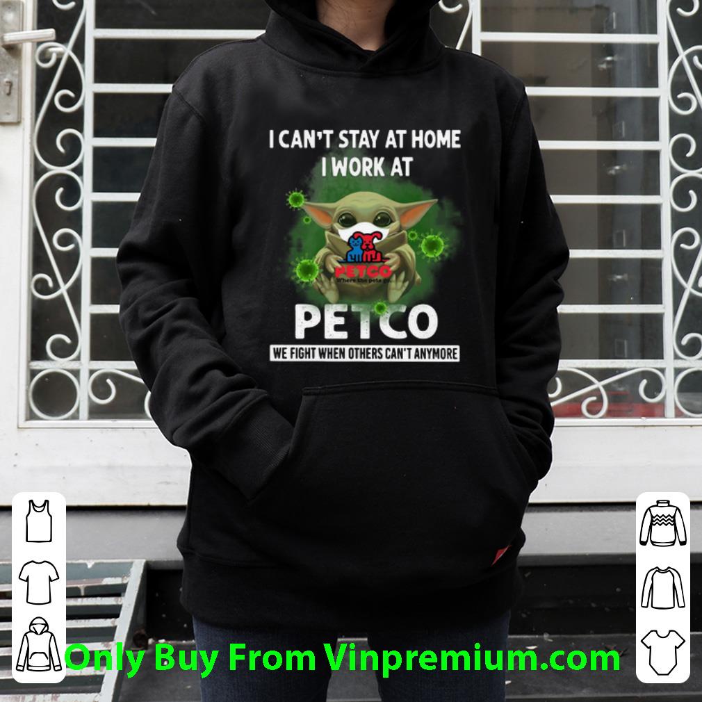 eed1205b top baby yoda i can t stay at home i work at petco coronavirus shirt 4 - Top Baby Yoda I Can’t Stay At Home I Work At Petco Coronavirus shirt