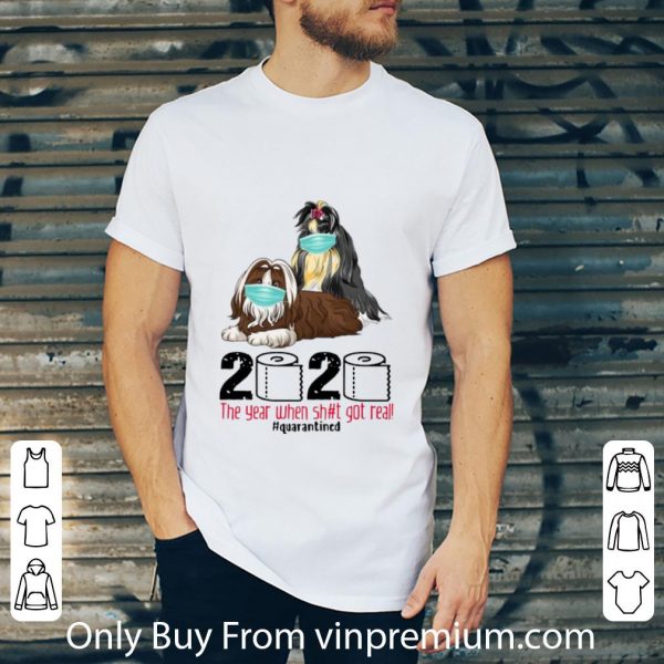 Official Dogs Mask 2020 The Year When Shit Got Real #Quarantined shirt