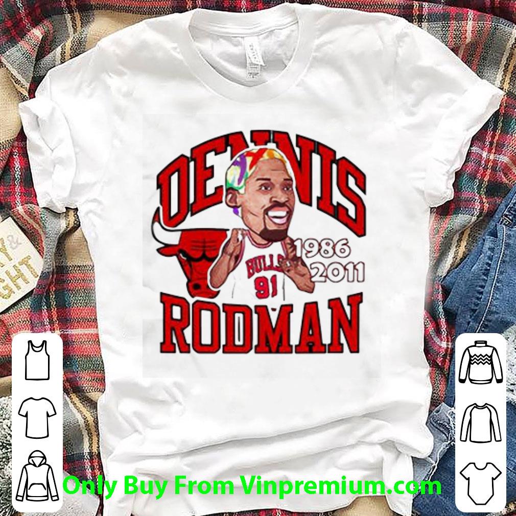 Awesome Dennis Rodman Chicago Bulls 1986-2011 shirt