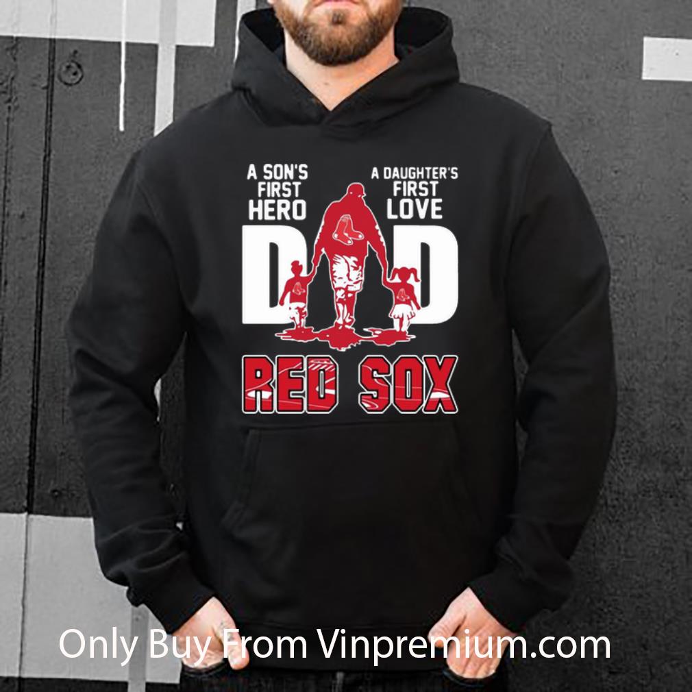 291d7ba2 pretty dad a son s first hero a daughter s first love boston red sox shirt 4 - Pretty Dad A Son's First Hero A Daughter's First Love Boston Red Sox shirt