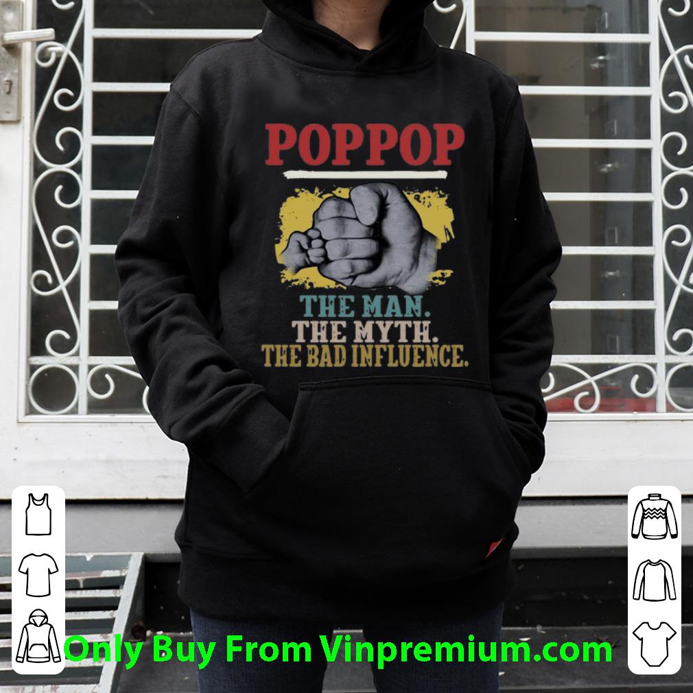 3cdf0182 hot pop pop the man the myth the bad influence hands father s day shirt 4 - Hot Pop Pop The Man The Myth The Bad Influence Hands Father's Day shirt
