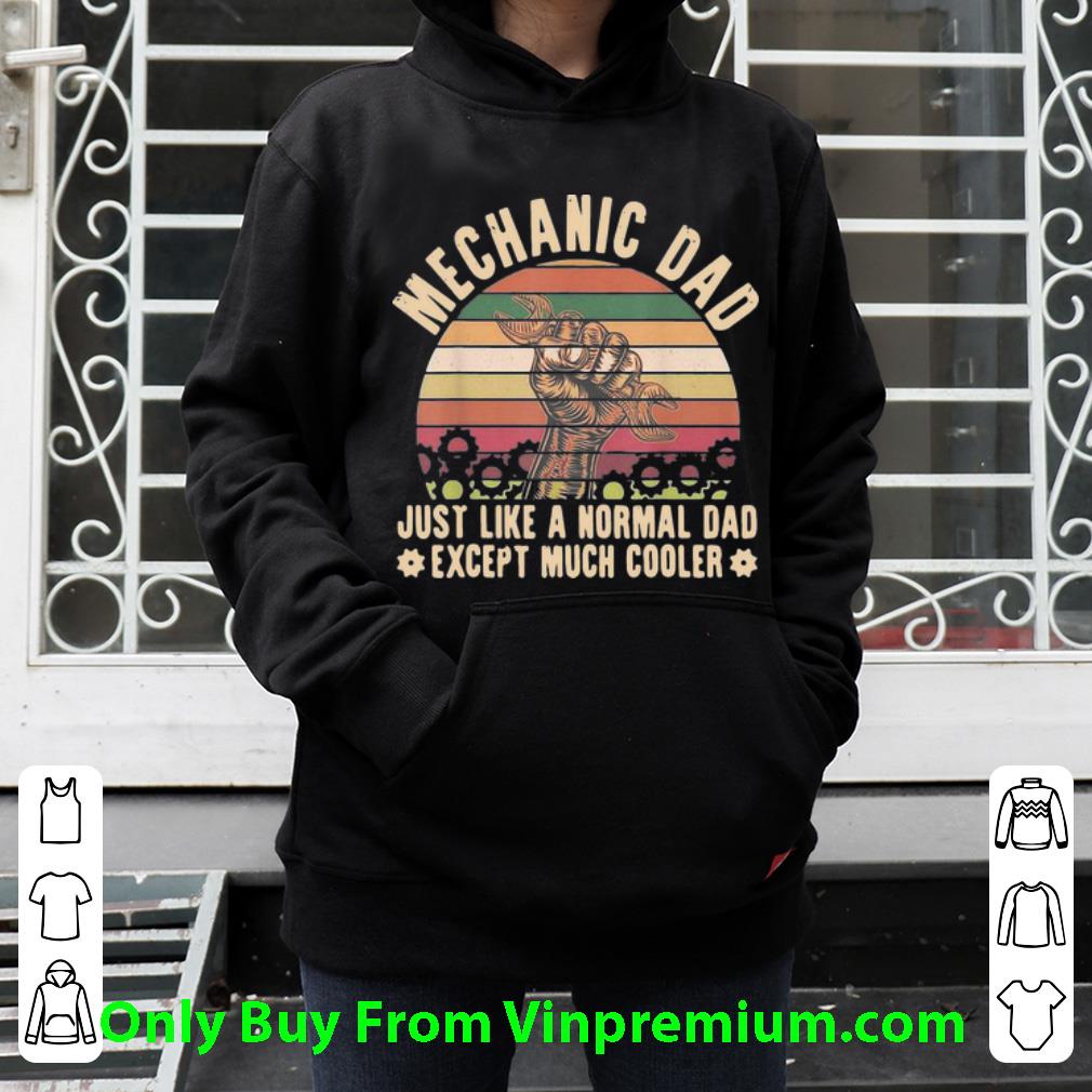 5ce7dfe2 hot vintage mechanic dad just like a normal dad exeept much cooler shirt 4 - Hot Vintage Mechanic Dad Just Like A Normal Dad Exeept Much Cooler shirt