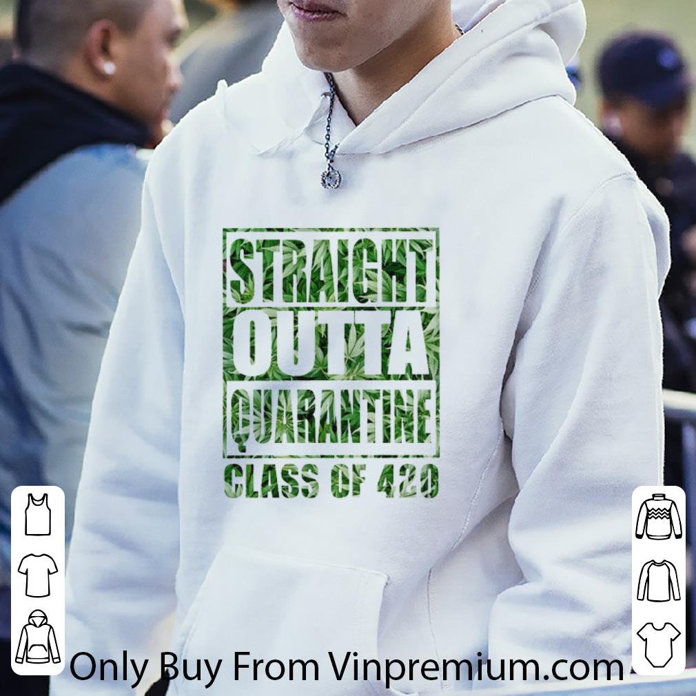 6ab74ff6 official weed marijuana straight outta quarantine class of 420 shirt 4 - Official Weed Marijuana Straight Outta Quarantine Class Of 420 shirt