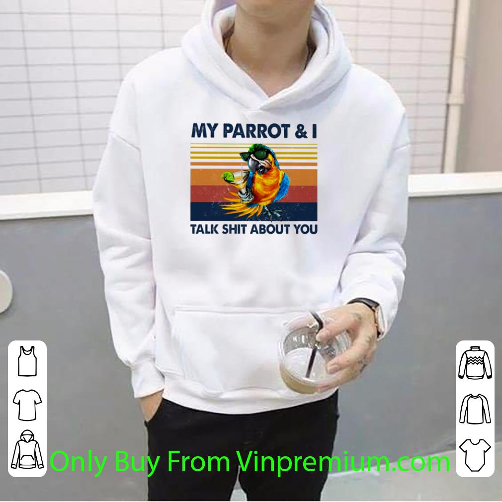 6e45c262 top vintage my parrot and i talk shit about you shirt 4 - Top Vintage My Parrot And I Talk Shit About You shirt