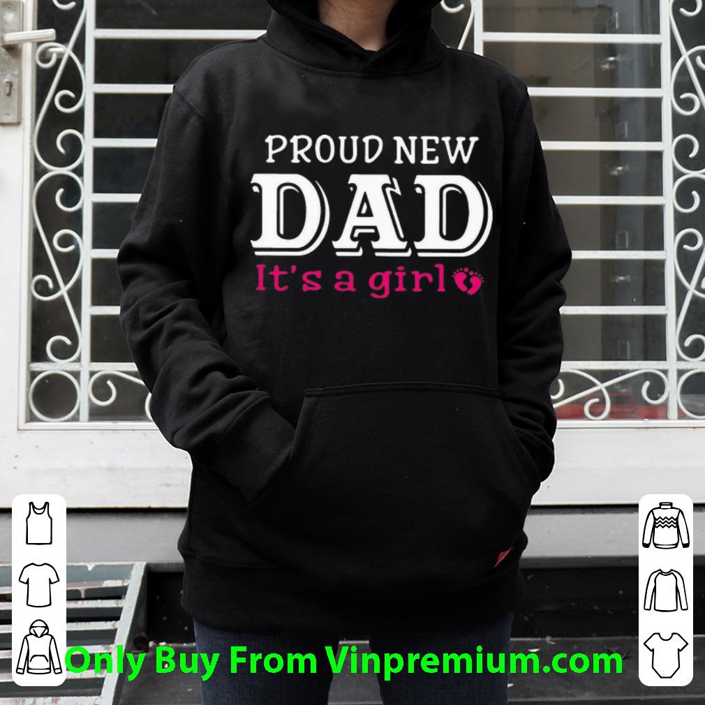 71bae7bb premium proud new dad it s a girl father s day shirt 4 - Premium Proud New Dad It’s A Girl Father's Day shirt