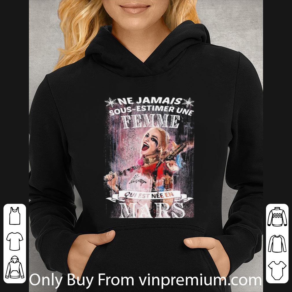 784dac01 great harley quinn ne jamais sous estimer une femme mars shirt 4 - Great Harley Quinn Ne Jamais Sous-estimer Une Femme Mars shirt
