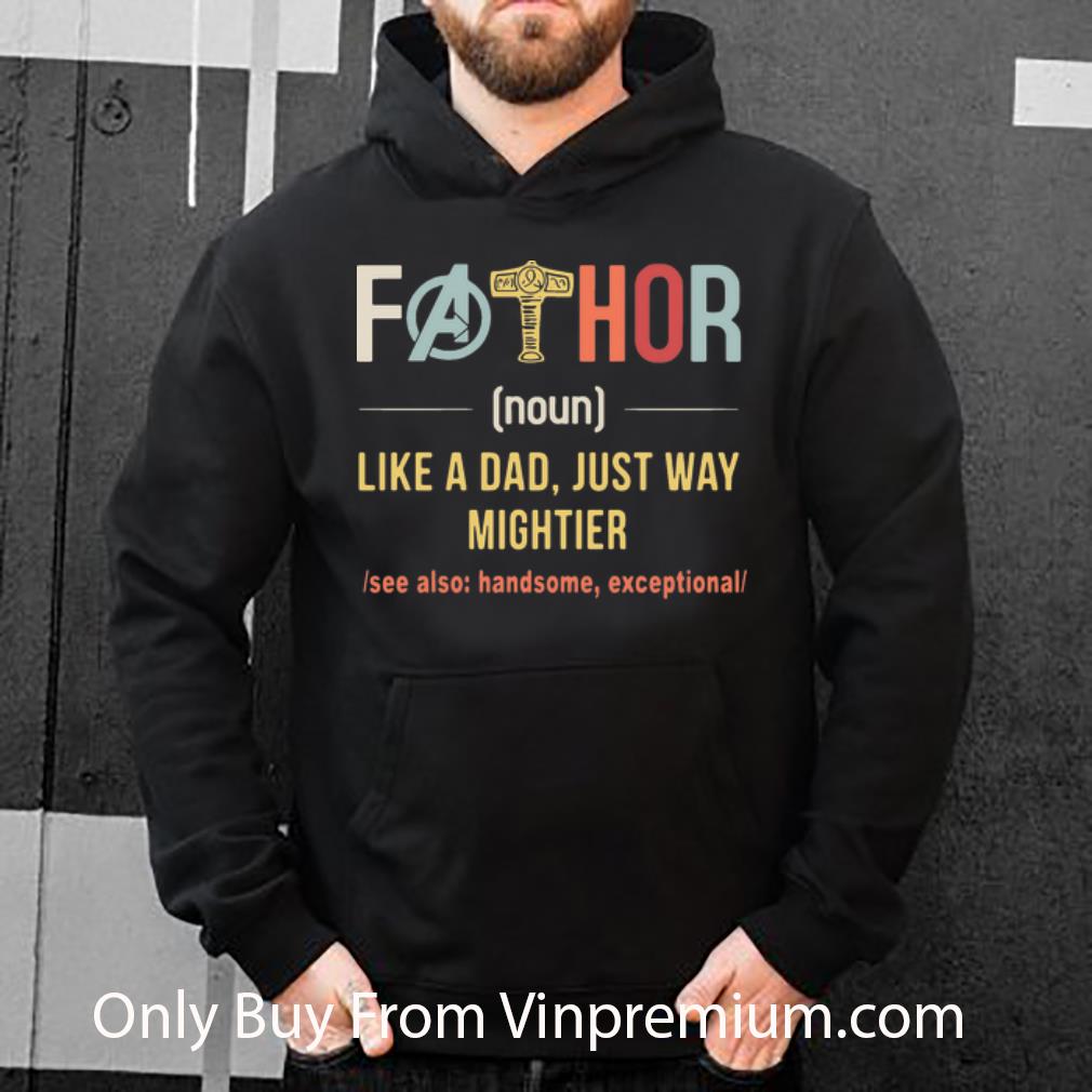 823a437c top fathor like a dad just way mightier father s day shirt 4 - Top Fathor Like A Dad Just Way Mightier Father's Day shirt