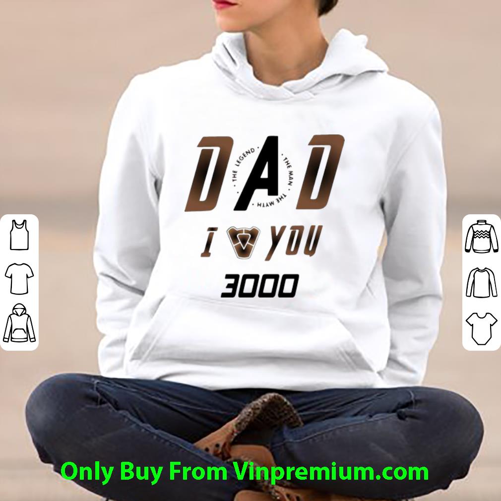 9633515d original dad i love you 3000 the man the myth the legend father s day shirt 4 - Original Dad I Love You 3000 The Man The Myth The Legend Father's Day shirt
