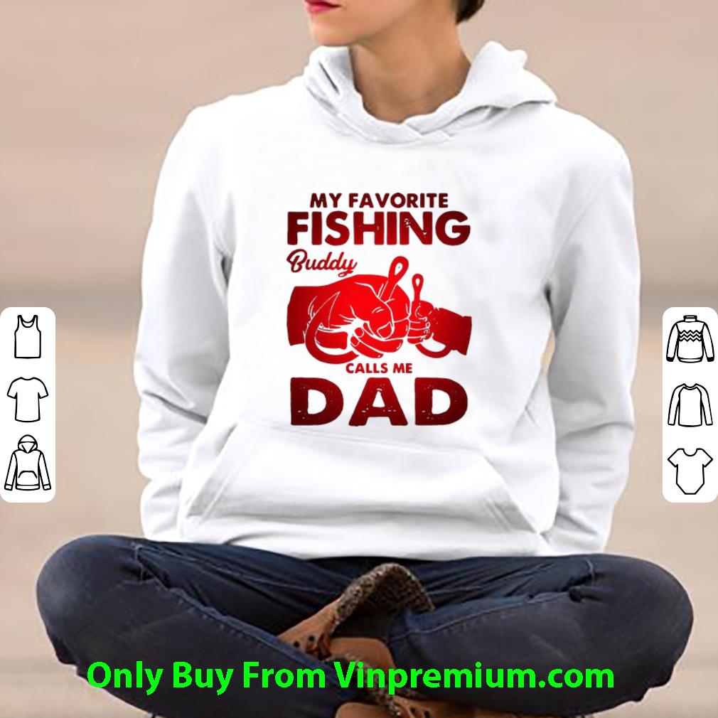 9e4e3920 awesome my favorite fishing buddy calls me dad father s day shirt 4 - Awesome My Favorite Fishing Buddy Calls Me Dad Father's Day shirt
