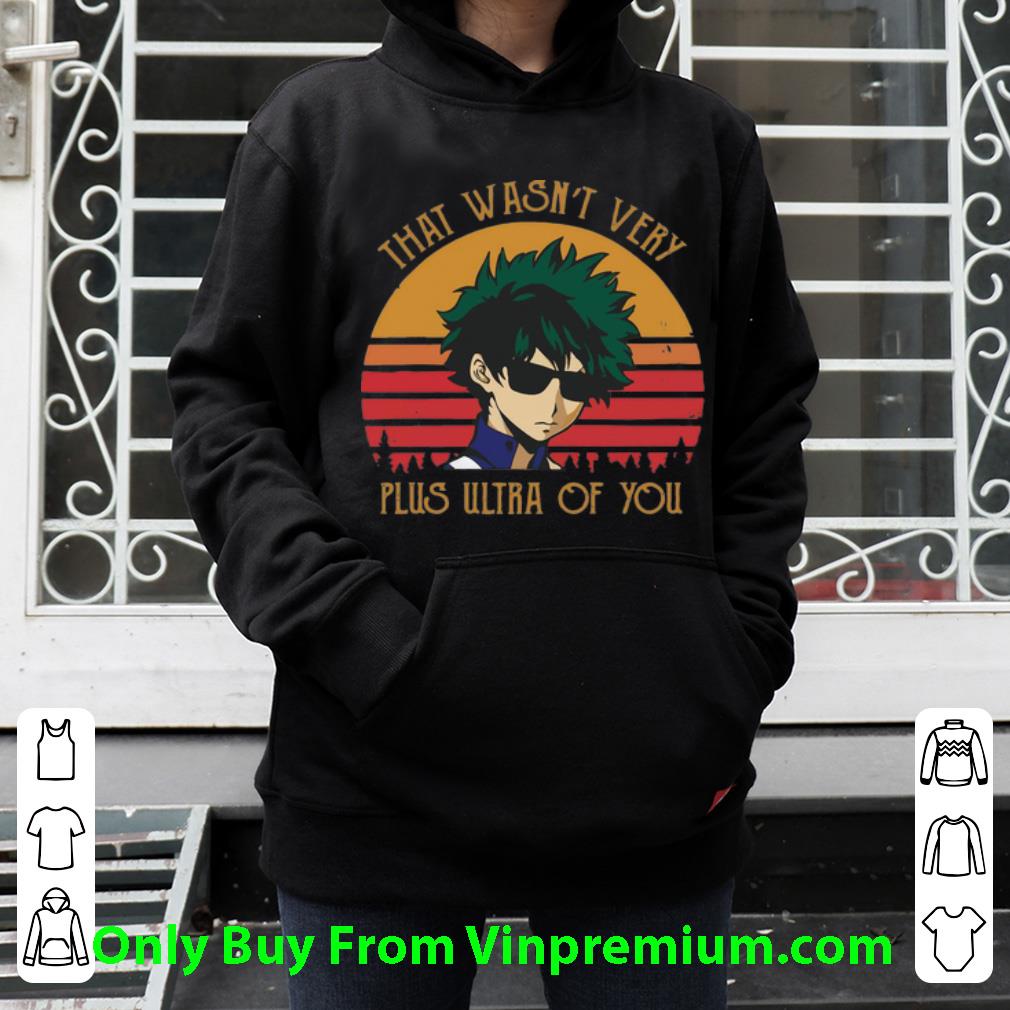 b5f1d03a awesome vintage izuku midoriya that wasn t very plus ultra of you shirt 4 - Awesome Vintage Izuku Midoriya That Wasn’t Very Plus Ultra Of You shirt