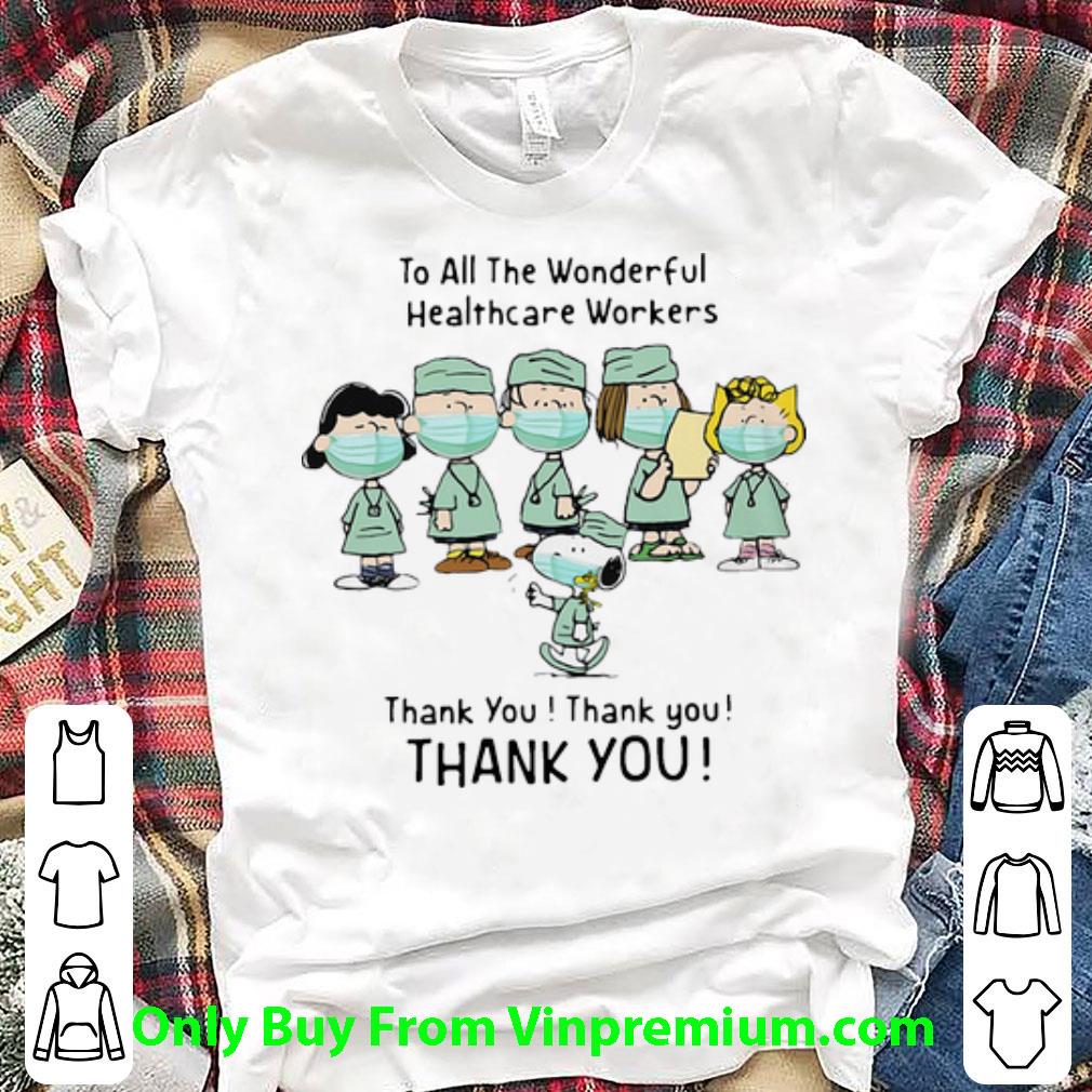 Nice Peanuts Doctor To All The Wonderful Healthcare Workers Thank You shirt