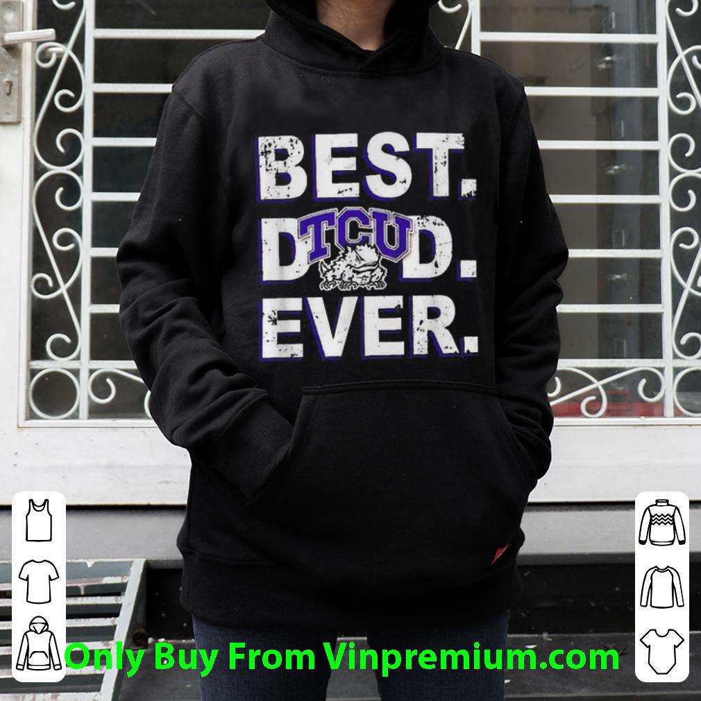 d20f01c4 official tcu horned frogs best dad ever father s day shirt 4 - Official TCU Horned Frogs Best Dad Ever Father’s Day shirt