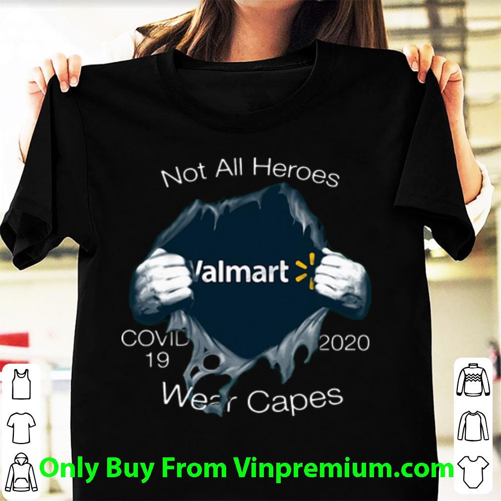 Original Blood Inside Me Walmart Covid-19 2020 Not All Heroes Wear Capes shirt