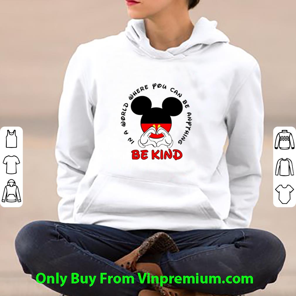 fb9d76c1 hot mickey mouse in a world where you can be anything be kind shirt 4 - Hot Mickey Mouse In A World Where You Can Be Anything Be Kind shirt