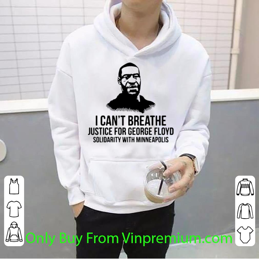 0596f36b official i can t breathe justice for george floyd solidarity with minneapolis shirt 4 - Official I Can’t Breathe Justice For George Floyd Solidarity With Minneapolis shirt