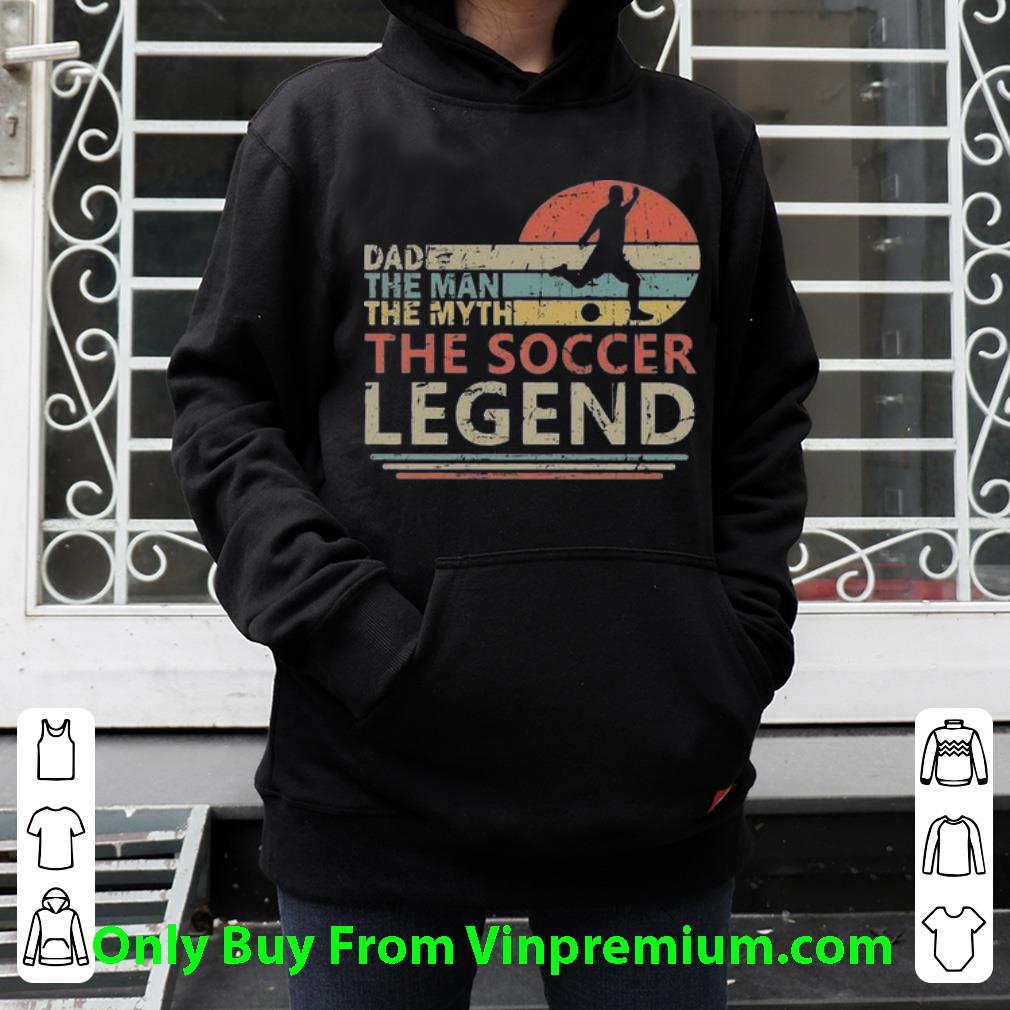 16215da2 original vintage dad the man the myth the soccer legend shirt 4 - Original Vintage Dad The Man The Myth The Soccer Legend shirt