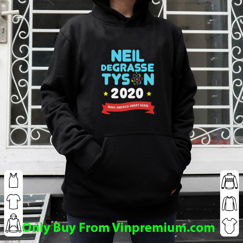 1f219f3d hot neil degrasse tyson 2020 make america smart again shirt 4 - Hot Neil Degrasse Tyson 2020 Make America Smart Again shirt