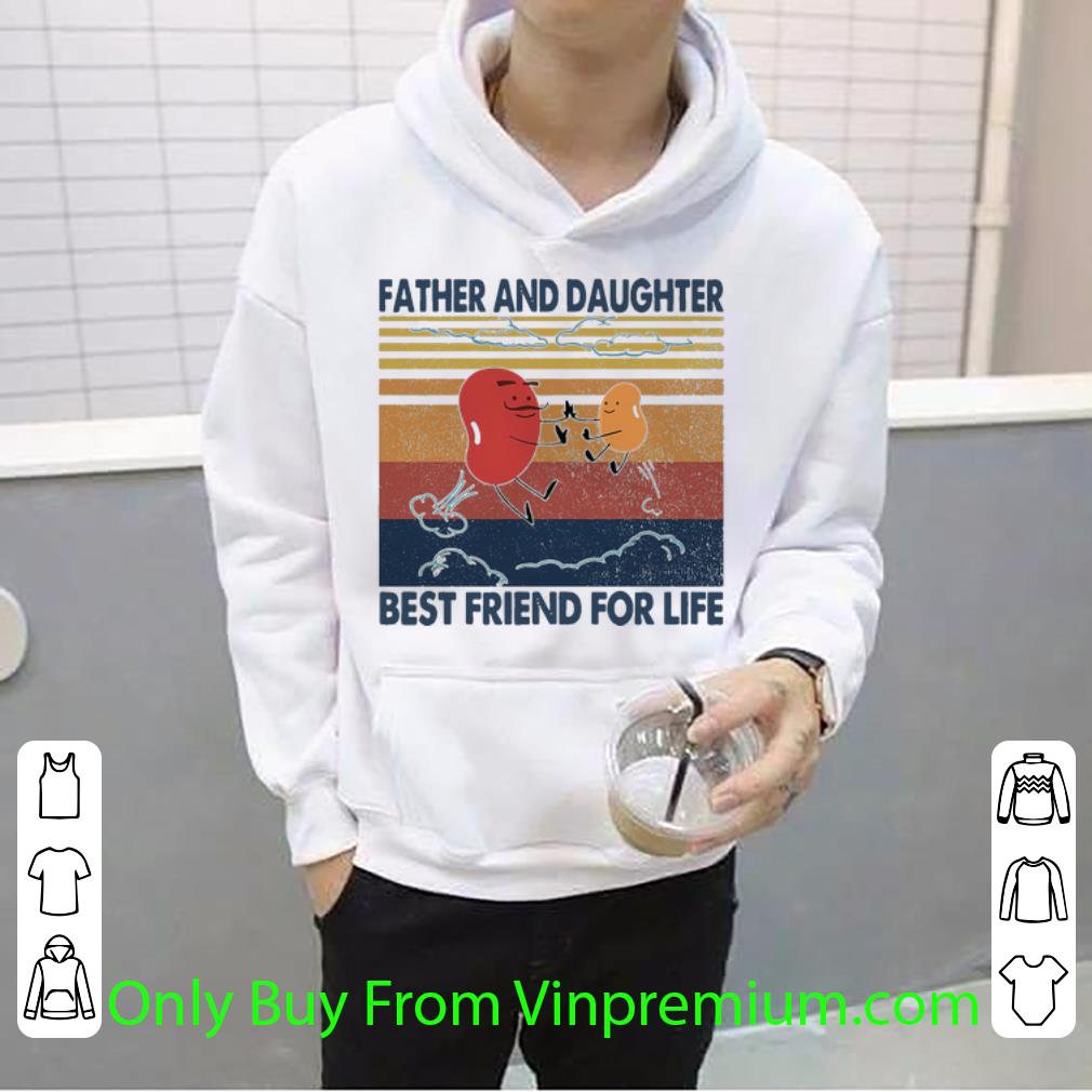 2ada7c69 original vintage father and daughter best friend for life shirt 4 - Original Vintage Father And Daughter Best Friend For Life shirt