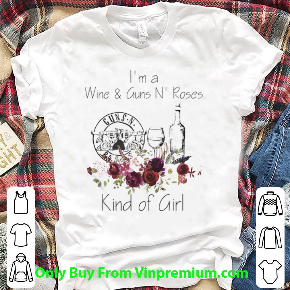 Official I’m A Wine And Guns N’ Roses Kind Of Girl Floral shirt