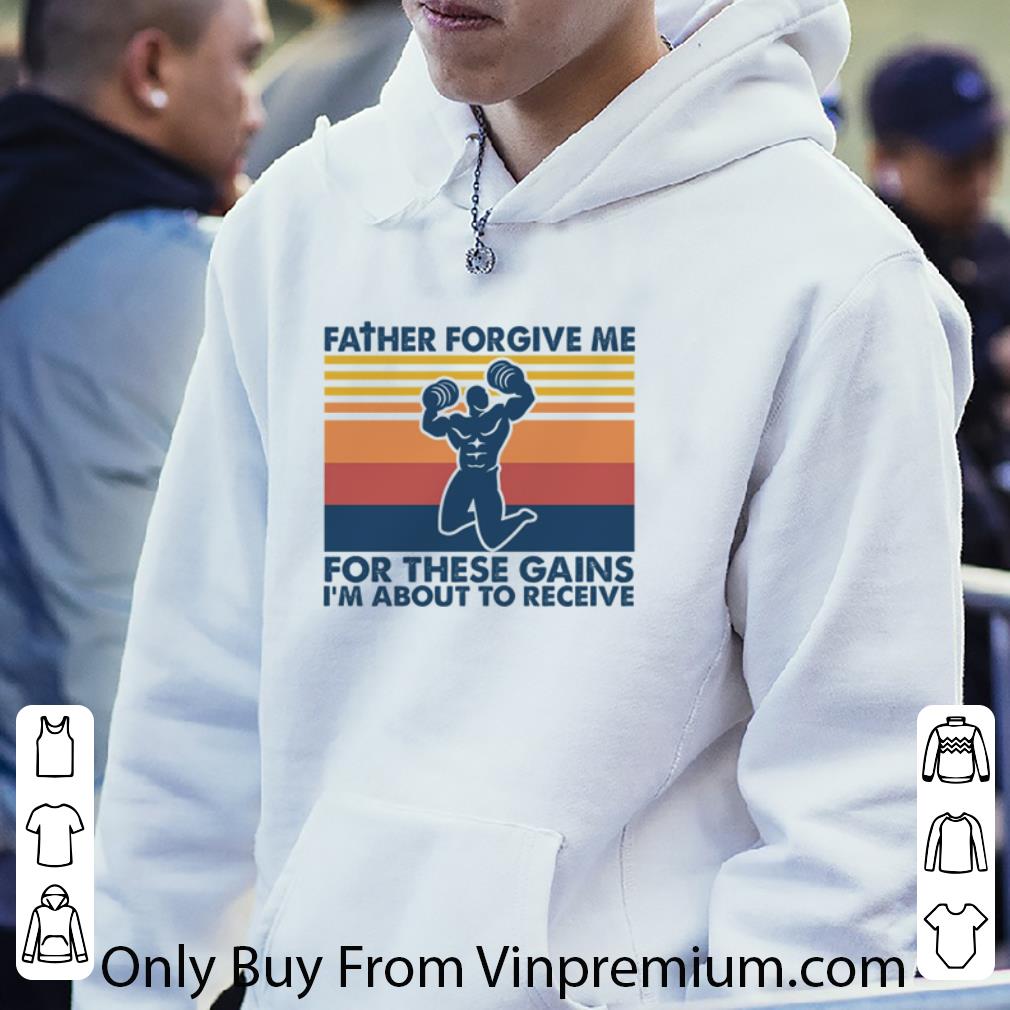 5138d03a pretty vintage father forgive me for these gains i m about to receive shirt 4 - Pretty Vintage Father Forgive Me For These Gains I’m About To Receive shirt