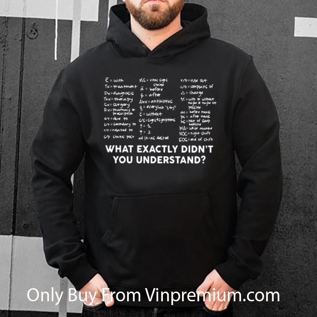 56d0c586 nice what exactly didn t you understand shirt 4 - Nice What Exactly Didn’t You Understand shirt