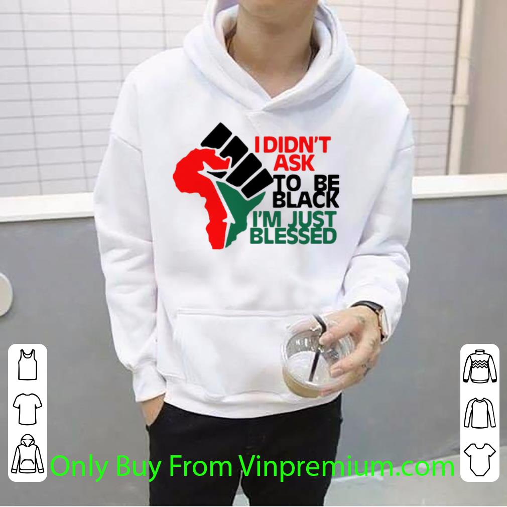 62e9499f pretty africa strong i didn t ask to be black i m just blessed shirt 4 - Pretty Africa Strong I Didn’t Ask To Be Black I’m Just Blessed shirt