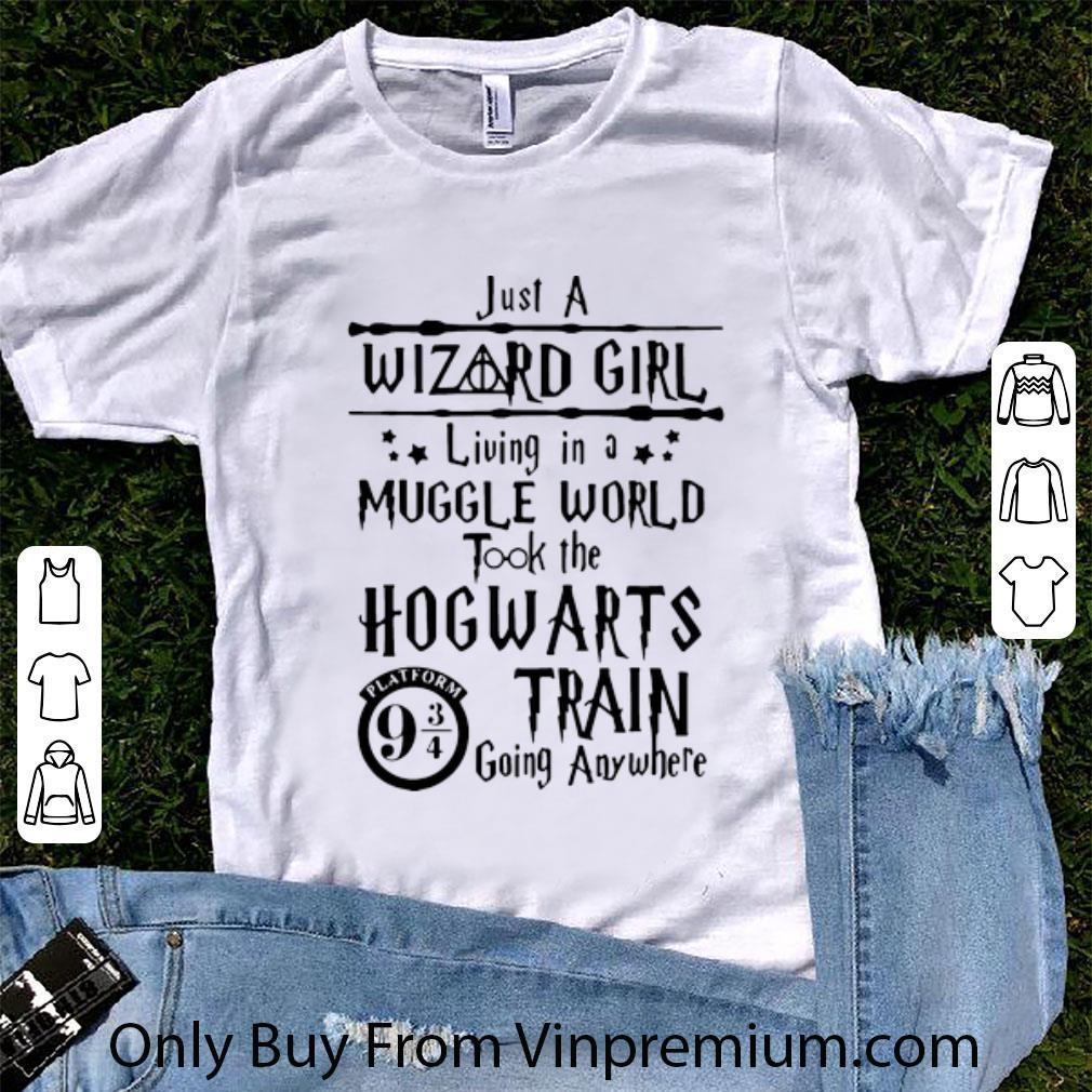 Great Just A Wizard Girl Living In A Muggle World Took The Hogwarts Train shirt