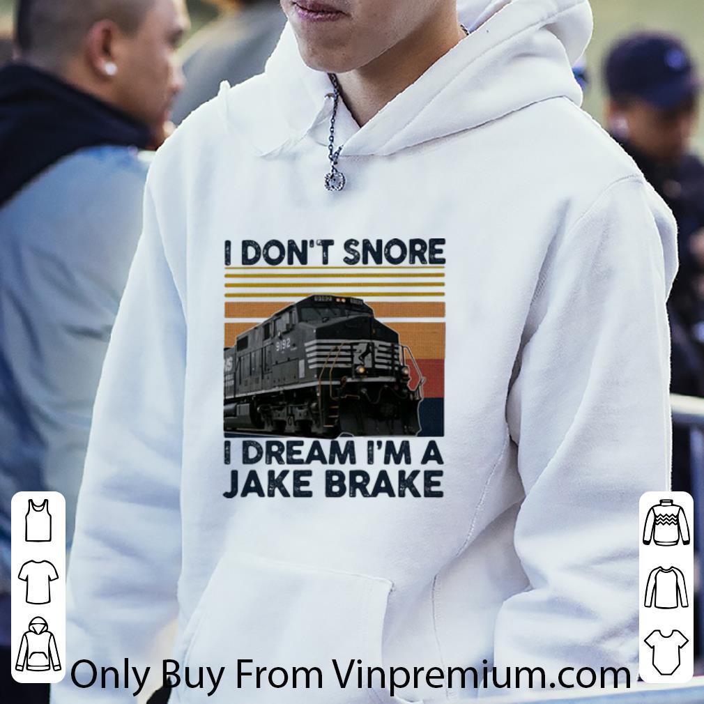 7333fa15 awesome vintage train i don t snore i dream i m a jake brake shirt 4 - Awesome Vintage Train I Don’t Snore I Dream I’m A Jake Brake shirt
